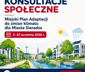 Konsultacje społeczne Miejskiego Planu Adaptacji do zmian klimatu dla Miasta Sieradza