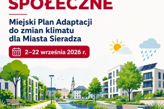 Konsultacje społeczne Miejskiego Planu Adaptacji do zmian klimatu dla Miasta Sieradza