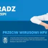 Szczepienia przeciw HPV. Ostatni moment